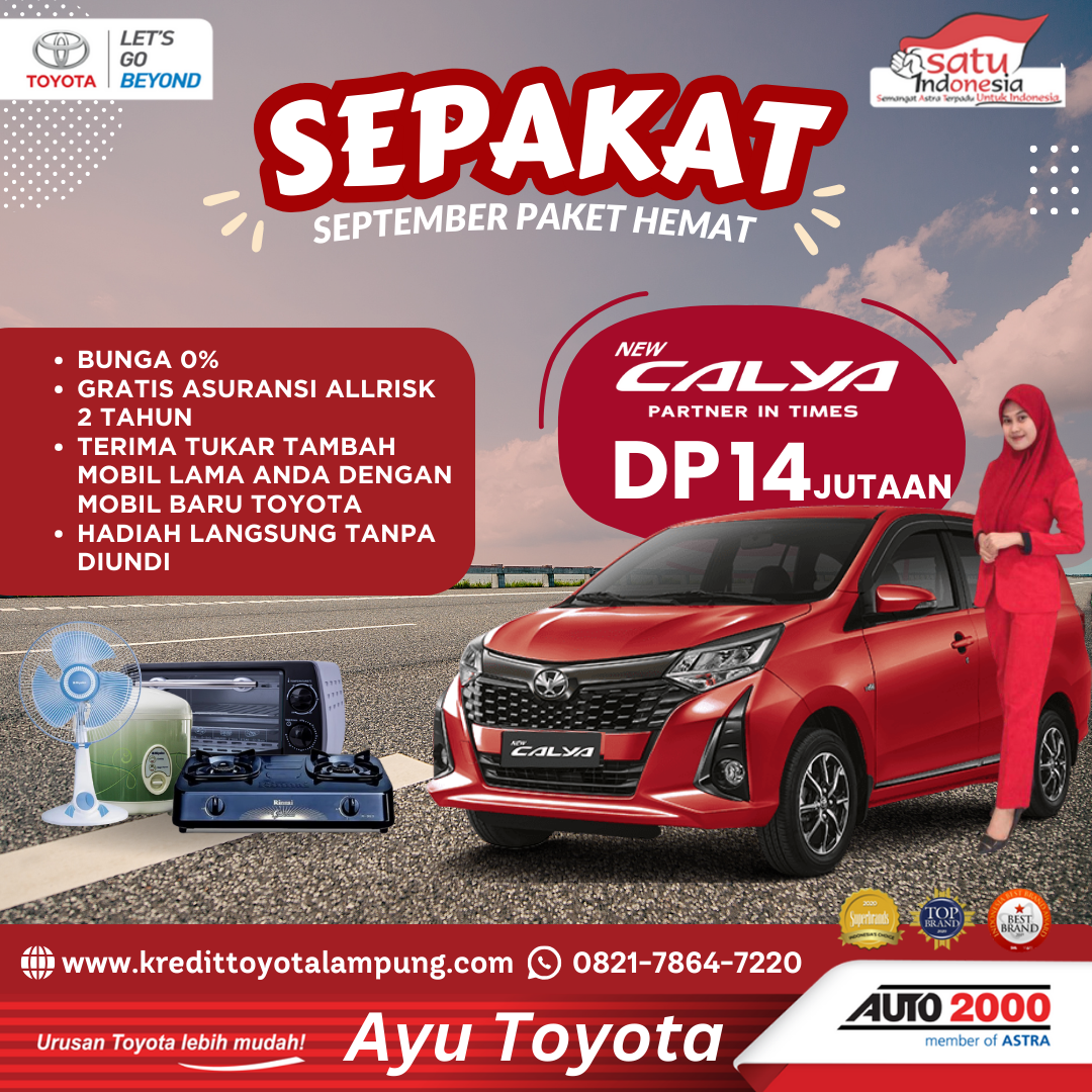 Promo September Toyota NEW CALYA: Kesempatan Emas Miliki Mobil Impian dengan Penawaran Tak Terkalahkan
